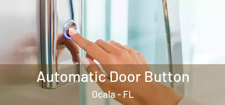 Automatic Door Button Ocala - FL