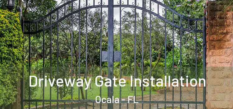  Driveway Gate Installation Ocala - FL