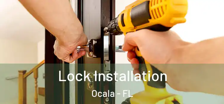 Lock Installation Ocala - FL